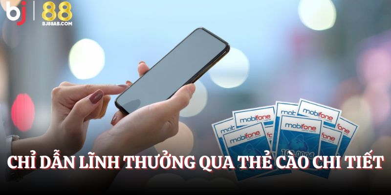 Chỉ dẫn lĩnh thưởng qua thẻ cào chi tiết