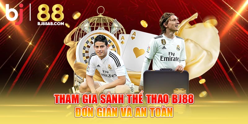 Tham gia sảnh Thể Thao BJ88 đơn giản và an toàn